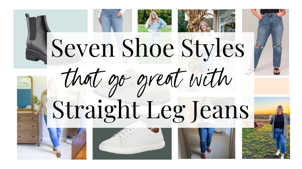 a collage of pictures of shoes and outfits with the words "seven shoe styles that go great with straight leg jeans" laid over it