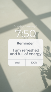 An image of a phone reminder that says, "I am refreshed and full of energy." that's used as Body Positivity Affirmations